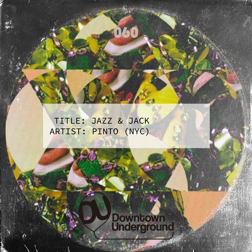 Pinto (NYC) - Jazz & Jack / Downtown Underground