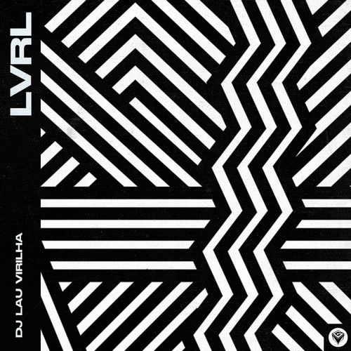 DJ Lau Virilha - LVRL / Guettoz Muzik