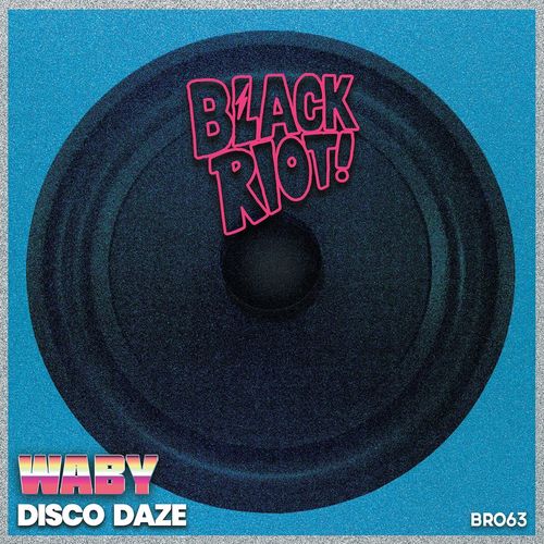 Waby - Disco Daze / Black Riot