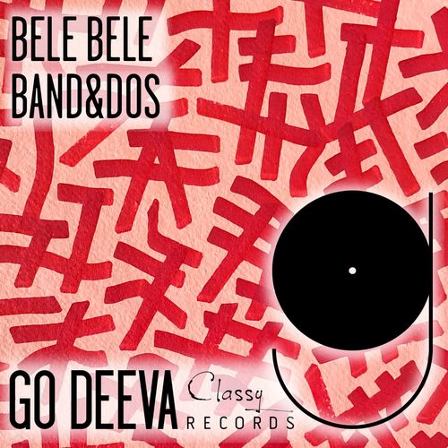 Band&dos - Bele Bele / Go Deeva Records