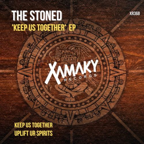 The Stoned - Keep Us Together / Xamaky Records