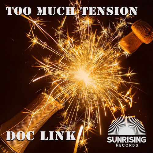 Doc Link - Too Much Tension / Sunrising Records