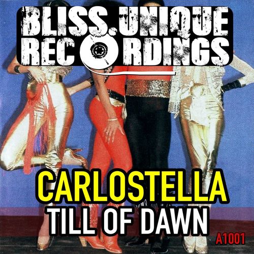 Carlostella & Ejay Rook - Till of dawn / Bliss Unique Recordings