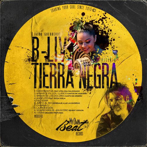 B-Liv - B-Liv Presenta Tierra Negra / My Own Beat Records