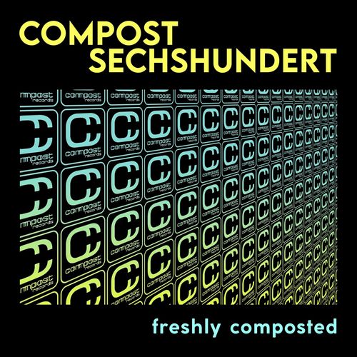 VA - Compost Sechshundert - Freshly Composted / Compost Records