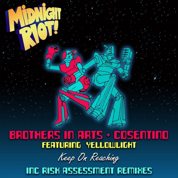 Brothers in Arts & Cosentino ft YellowLight - Keep on Reaching / Midnight Riot