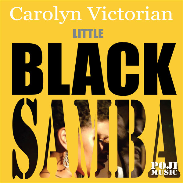 Carolyn Victorian - Little Black Samba / POJI Records