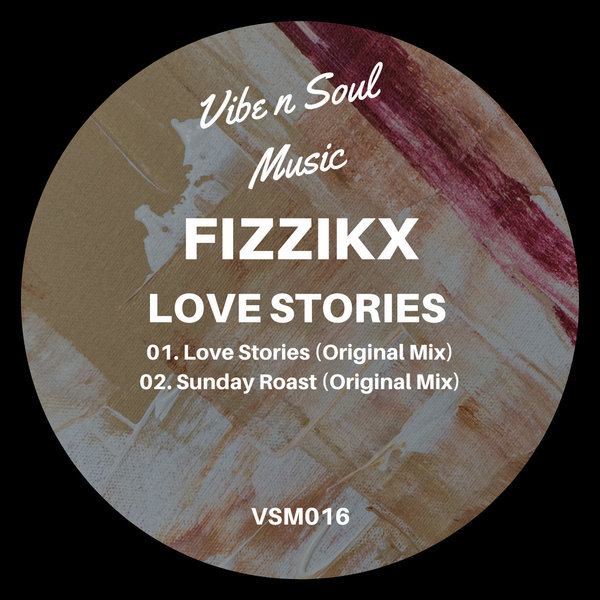 Fizzikx - Love Stories / Vibe n Soul Music
