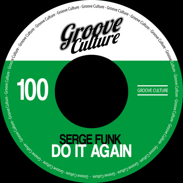 Serge Funk - Do It Again / Groove Culture