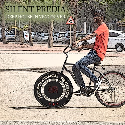 Silent Predia - Deep House in Vencouver / Retrolounge Records