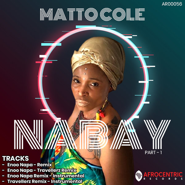 Matto Cole - Nabay (Part One) / Afrocentric