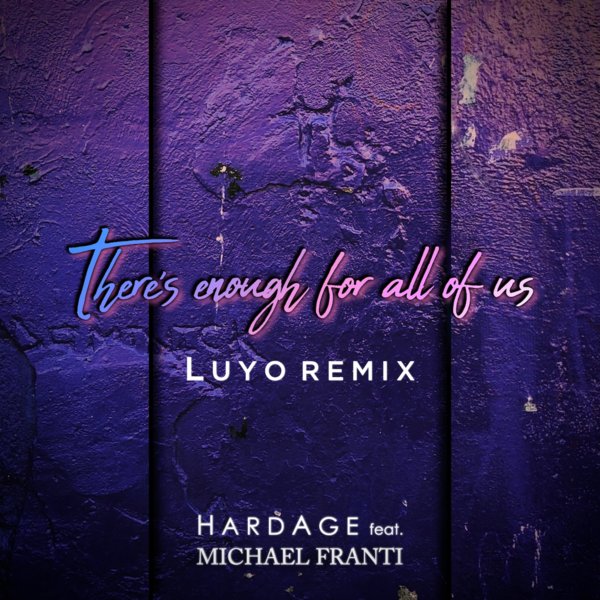 Hardage feat. Michael Franti - There's Enough For All Of Us (Luyo Remix) / BBR