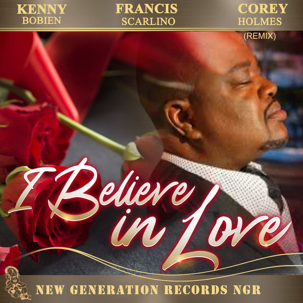 Kenny Bobien & Francis Scarlino - I Believe In Love / New Generation Records