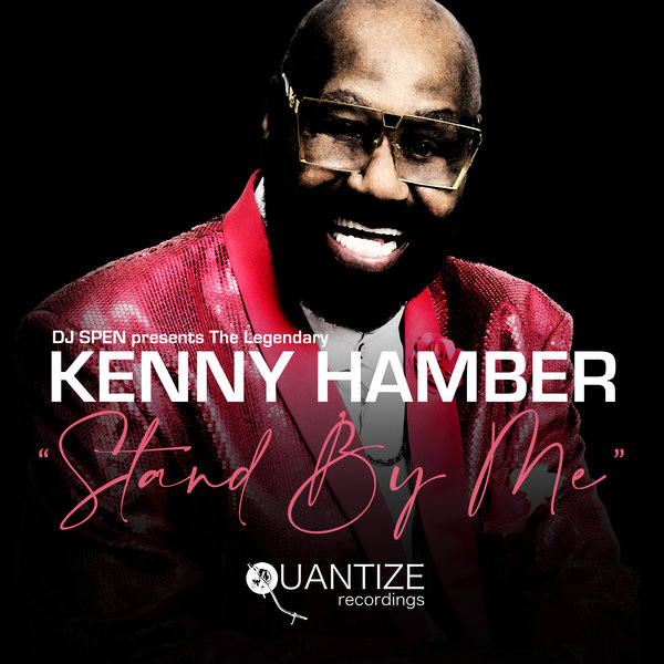 Kenny Hamber - Stand By Me / Quantize Recordings