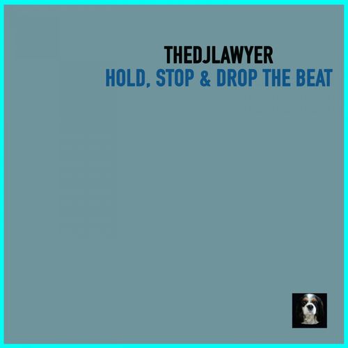 TheDJLawyer - Hold, Stop & Drop The Beat / Bruto Records