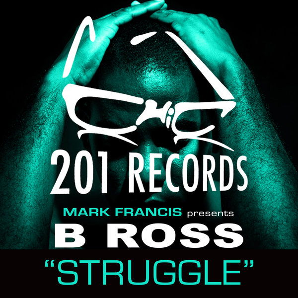 B Ross - Struggle / 201 Records
