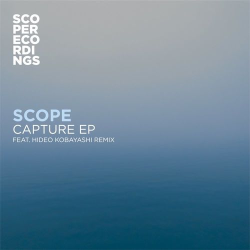 Scope - Capture EP / Scope Recordings (UK)