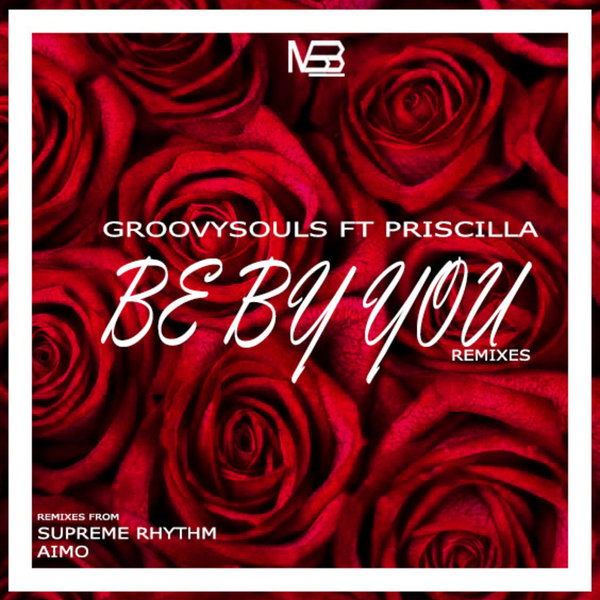 Groovysouls feat. Priscilla - Be by You (Remixes) / My Sound Box