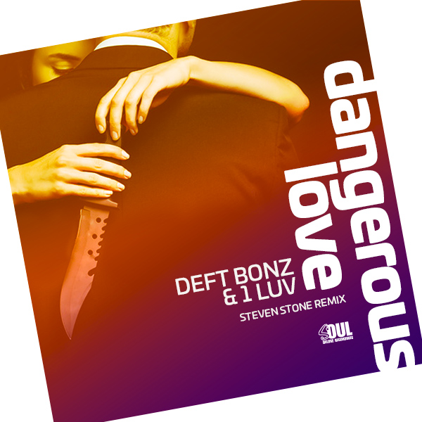 Deft Bonz & 1Luv - Dangerous Love / Soul Deluxe