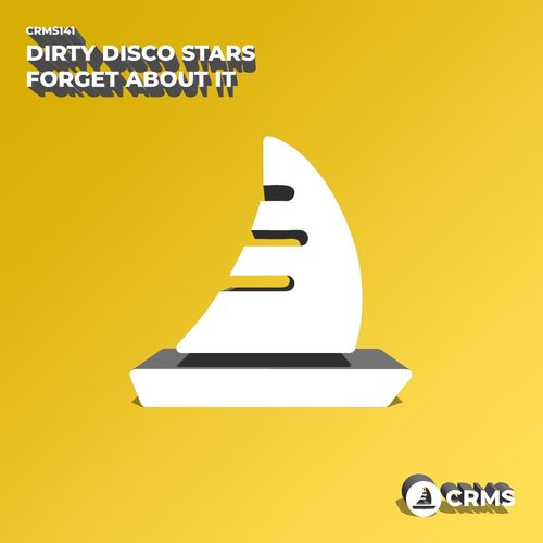 Dirty Disco Stars - Forget About It / CRMS Records