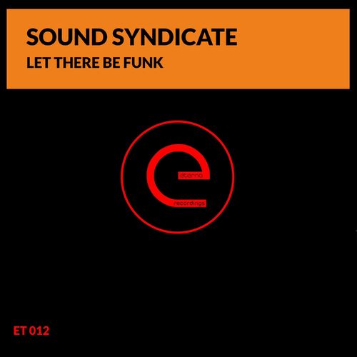 Sound Syndicate - Let There Be Funk (Club Mix) / Eterna Recordings