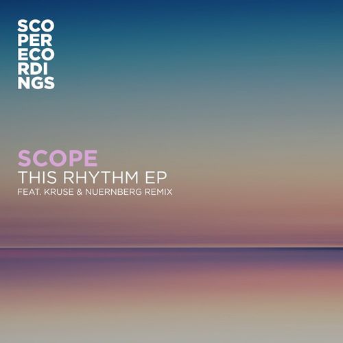Scope - This Rhythm EP / Scope Recordings (UK)