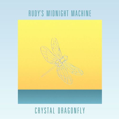 Rudy's Midnight Machine - Crystal Dragonfly EP / Faze Action Records
