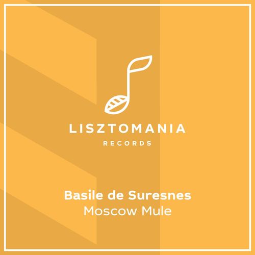 Basile de Suresnes - Moscow Mule / Lisztomania Records