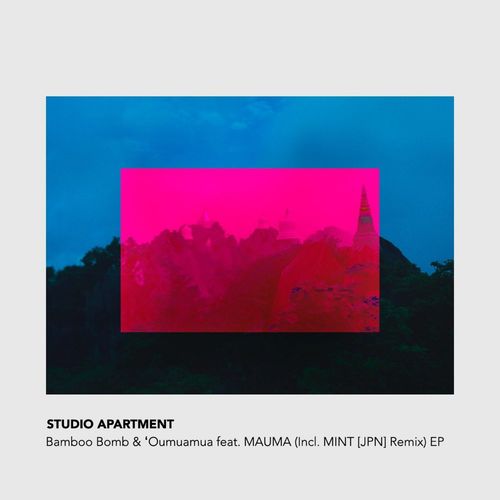 Studio Apartment ft Mauma - Bamboo Bomb & 'Oumuamua EP / N.E.O.N