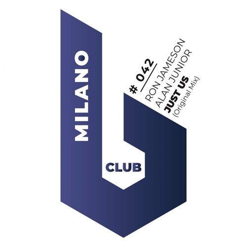 Ron Jameson & Alan Junior - Just Us / B Club Milano