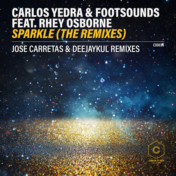 Carlos Yedra - Sparkle (The Remixes) / Check It Out Records