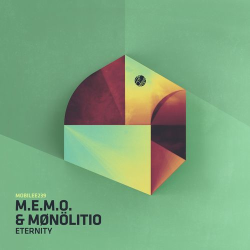 M.E.M.O. & Mønölitio - Eternity / Mobilee Records