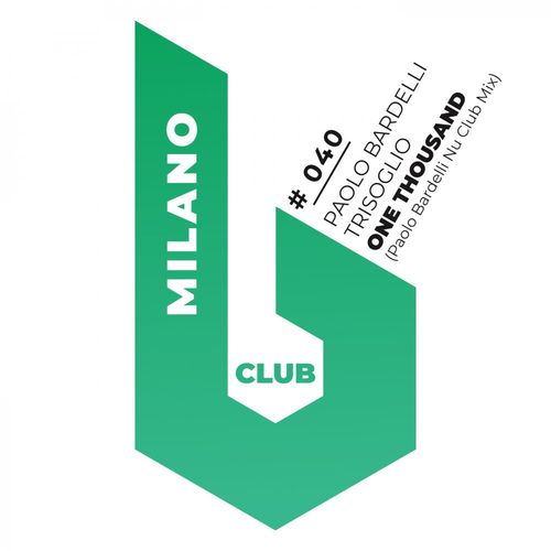 Paolo Bardelli & Trisoglio - One Thousand / B Club Milano