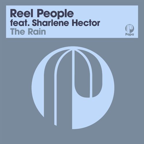 Reel People ft Sharlene Hector - The Rain (2021 Remastered Edition) / Papa Records