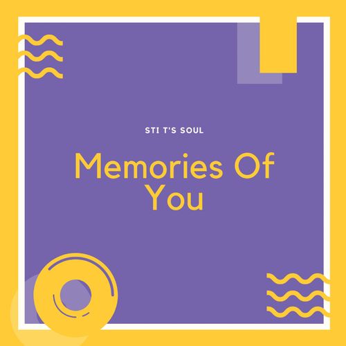 STI T's Soul - Memories Of You / Silhouette Sounds
