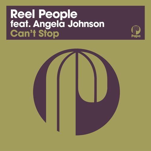 Reel People ft Angela Johnson - Can't Stop (2021 Remastered Edition) / Papa Records