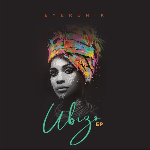 EyeRonik - Ubizo / EyeRonik Productions