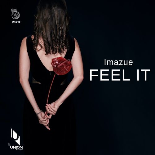 Imazue - Feel It / Union Records