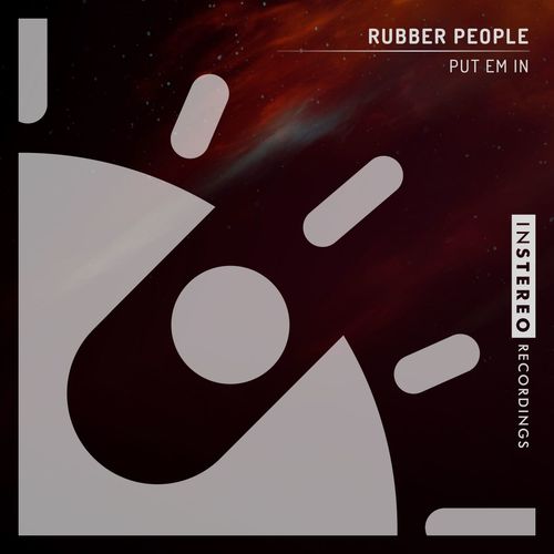 Rubber People - Put Em In / InStereo Recordings