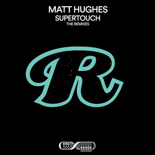 Matt Hughes - Supertouch Remixes / Outcross Records