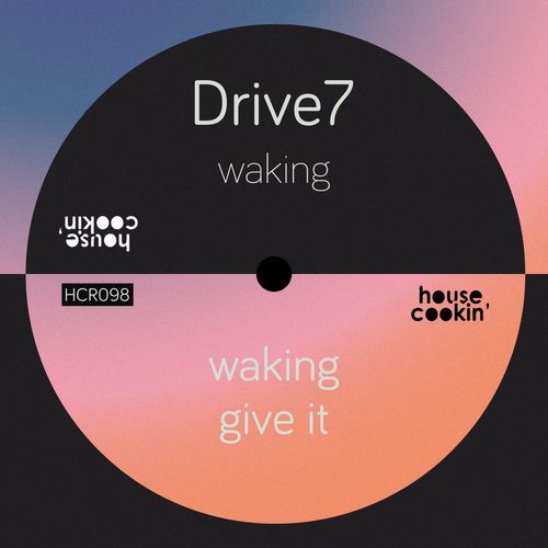 Drive7 - Waking / House Cookin Records