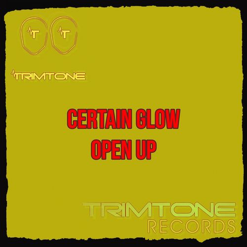 Trimtone - Open up / Certain Glow / Trimtone Records