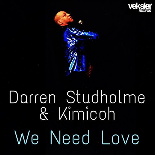 Darren Studholme & Kimicoh - We Need Love / Veksler Records