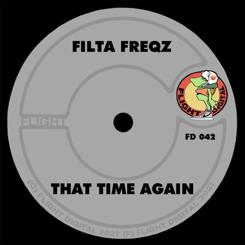Filta Freqz - That Time Again / Flight Digital