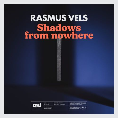 Rasmus Vels - Shadows From Nowhere EP / Oh! Records Stockholm