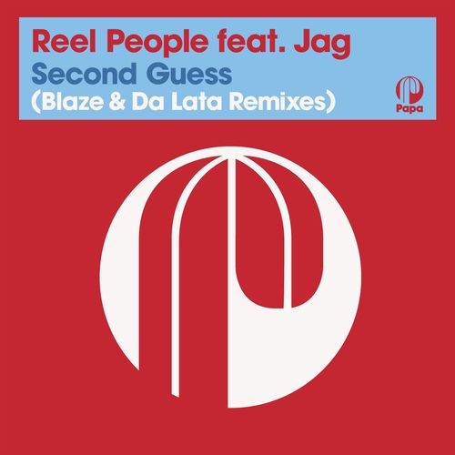Reel People ft Jag - Second Guess (Grant Nelson & Da Lata Remixes) (2021 Remastered Edition) / Papa Records
