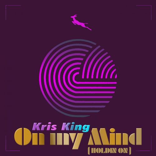 Kris King - On My Mind (Holdin On) / Springbok Records