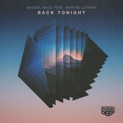 Miguel Migs - Back Tonight (feat. Martin Luther) / Soulfuric Deep
