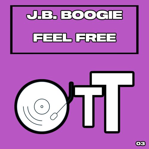 J.B. Boogie - Feel Free / Over The Top