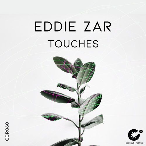 Eddie Zar - Touches / Celsius Degree Records